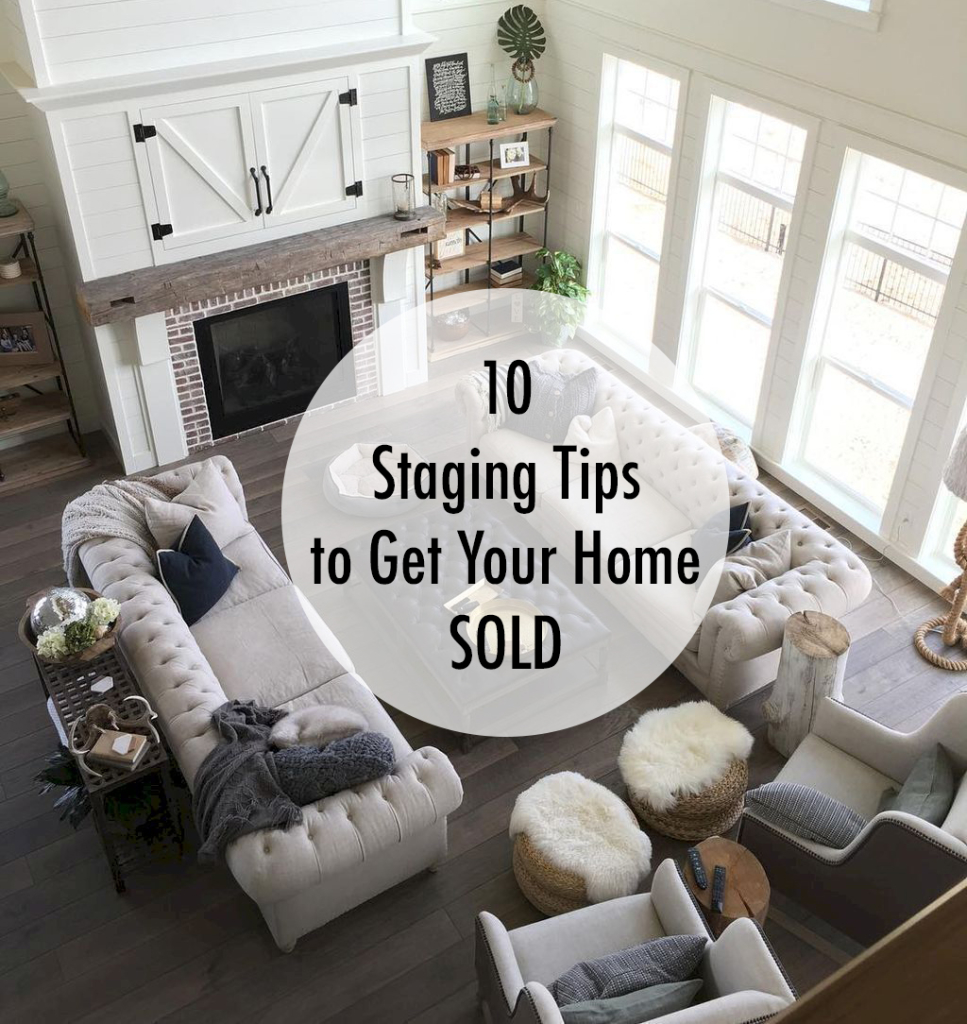 10 Staging Tips to get your home sold